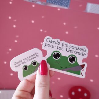 Garde tes conseils pour toi, Gertrude